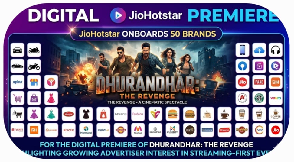 JioHotstar Secures 50 Brand Partners for ‘Dhurandhar The Revenge’ Premiere as Streaming Sponsorship Scales Up