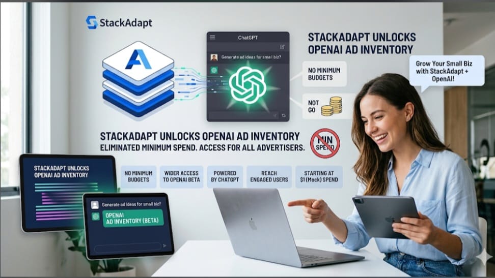 StackAdapt Removes Spend Threshold for ChatGPT Ads as AI Media Buying Opens Up