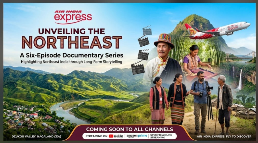 Air India Express Unveils Documentary Series Celebrating Northeast India’s Cultural Heritage