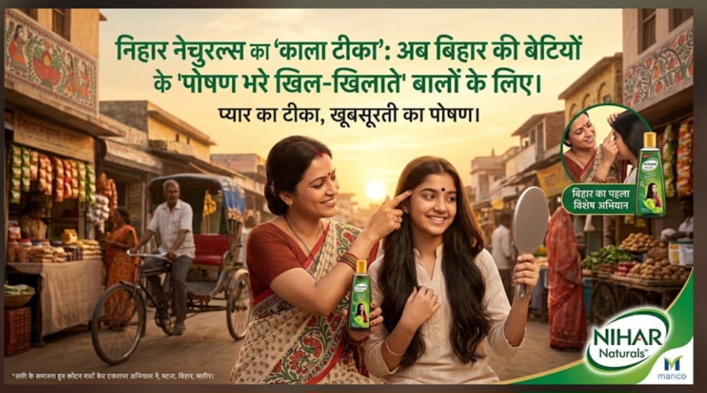 Marico’s Nihar Naturals Strengthens Bihar Connect