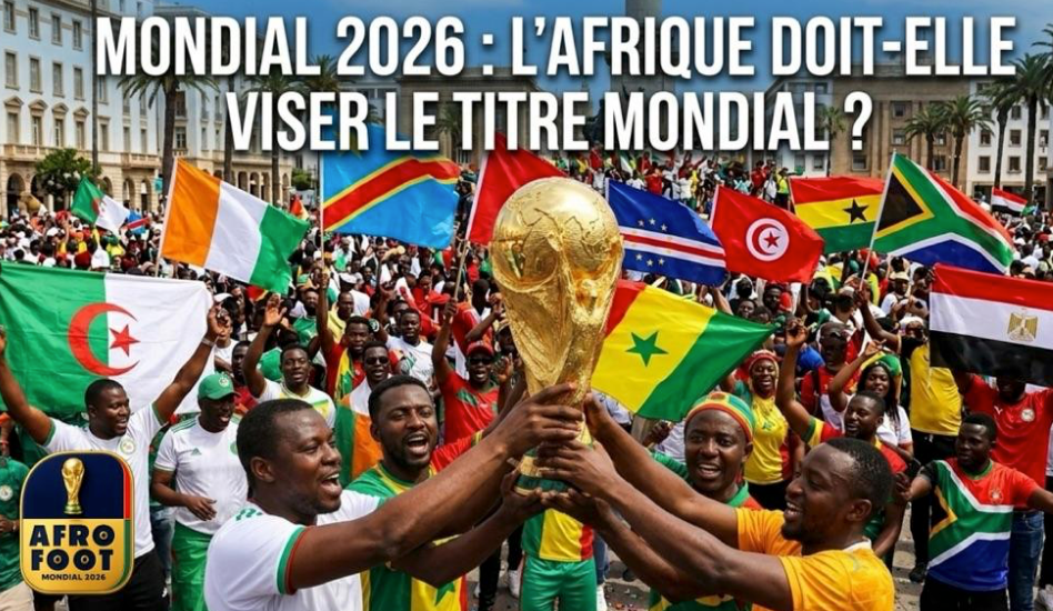 L'Afrique est-elle obligée de marquer la Coupe du Monde de son empreinte ? AFRO FOOT ouvre le débat