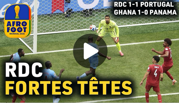 Afro Foot la quotidienne : analyse du nul de la RDC contre le Portugal et révélations sur le départ polémique de Lamouchi