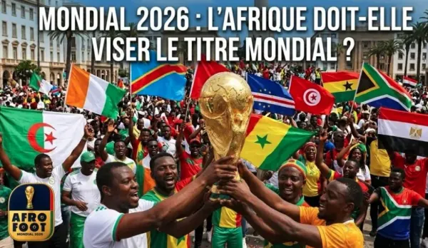 L'Afrique est-elle obligée de marquer la Coupe du Monde de son empreinte ? AFRO FOOT ouvre le débat