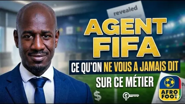 Agent de joueurs, entre rêve et réalité : AFRO FOOT décrypte ce métier si particulier...
