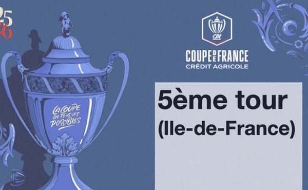 Coupe de France : le tirage complet du 5ème tour en Ile-de-France, avec des chocs !