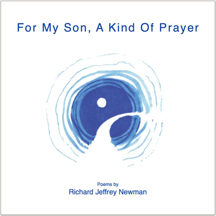 For My Son, A Kind Of Prayer