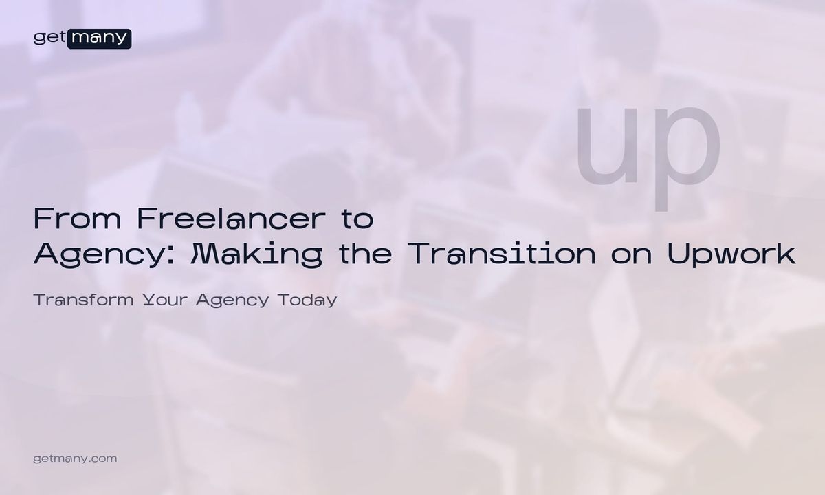 From Freelancer to Agency: Making the Transition on Upwork