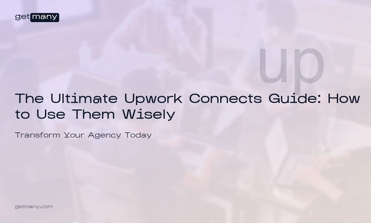 The Ultimate Upwork Connects Guide: How to Use Them Wisely