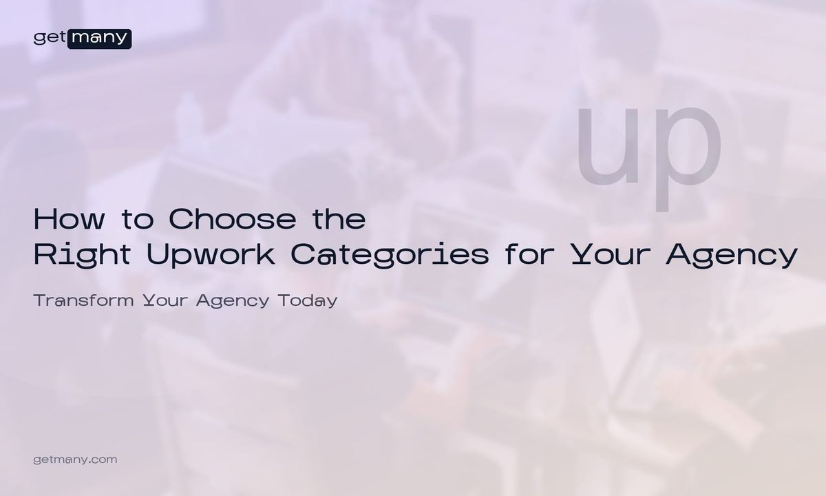 How to Choose the Right Upwork Categories for Your Agency