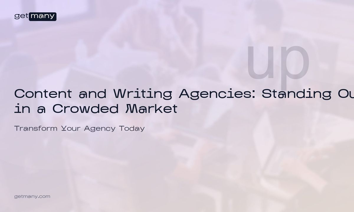 Content and Writing Agencies: Standing Out in a Crowded Market