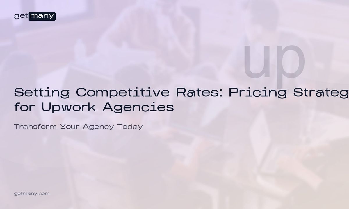 Setting Competitive Rates: Pricing Strategy for Upwork Agencies