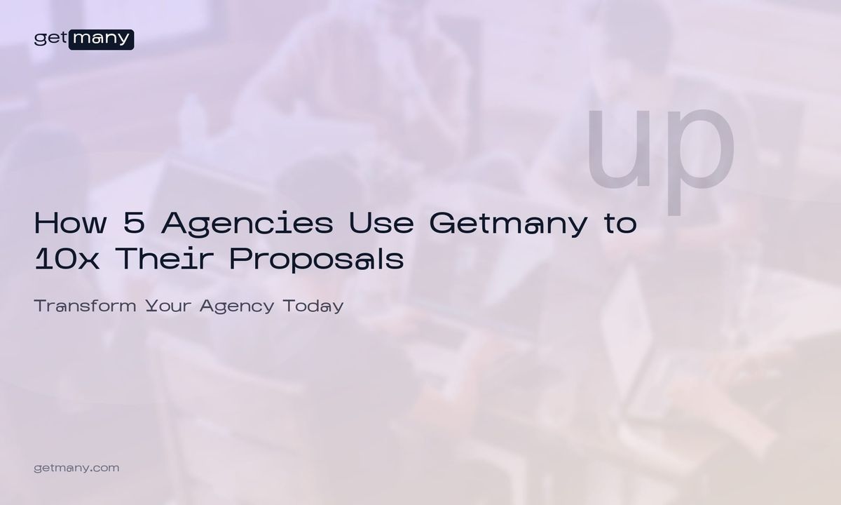 How 5 Agencies Use Getmany to 10x Their Proposals