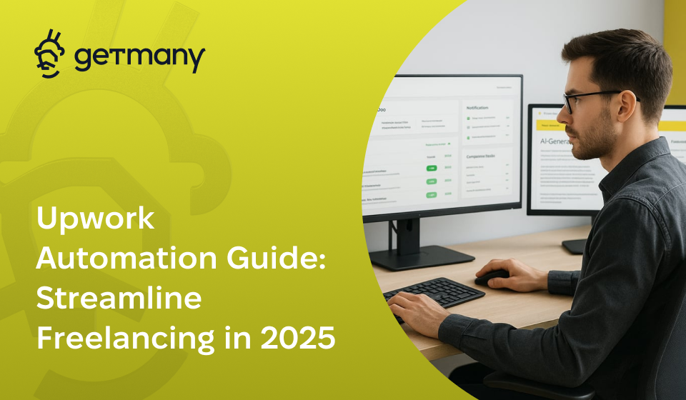 Upwork Automation Guide: Streamline Freelancing in 2025