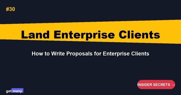 How to Write Proposals for Enterprise Clients