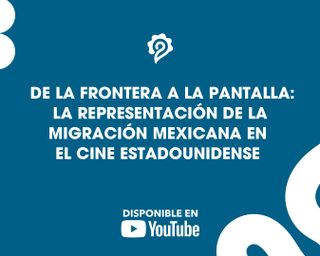De la frontera a la pantalla: la representación de la migración mexicana en el cine estadounidense