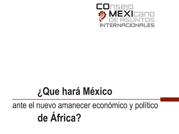 ¿QUÉ HARÁ MÉXICO ANTE EL NUEVO AMANECER ECONÓMICO Y POLÍTICO EN ÁFRICA?