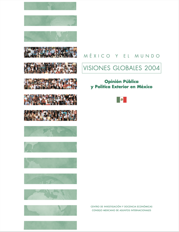 VISIONES GLOBALES: OPINIÓN PÚBLICA Y POLÍTICA EXTERIOR EN MÉXICO