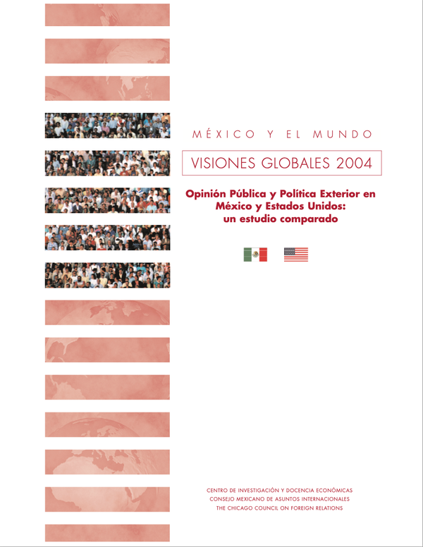 VISIONES GLOBALES: OPINIÓN PÚBLICA Y POLÍTICA EXTERIOR EN MÉXICO Y ESTADOS UNIDOS UN ESTUDIO COMPARADO