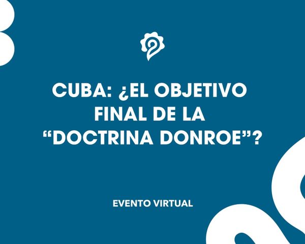 Cuba: ¿El objetivo final de la “Doctrina Donroe”?