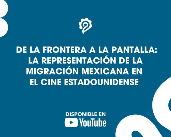 De la frontera a la pantalla: la representación de la migración mexicana en el cine estadounidense