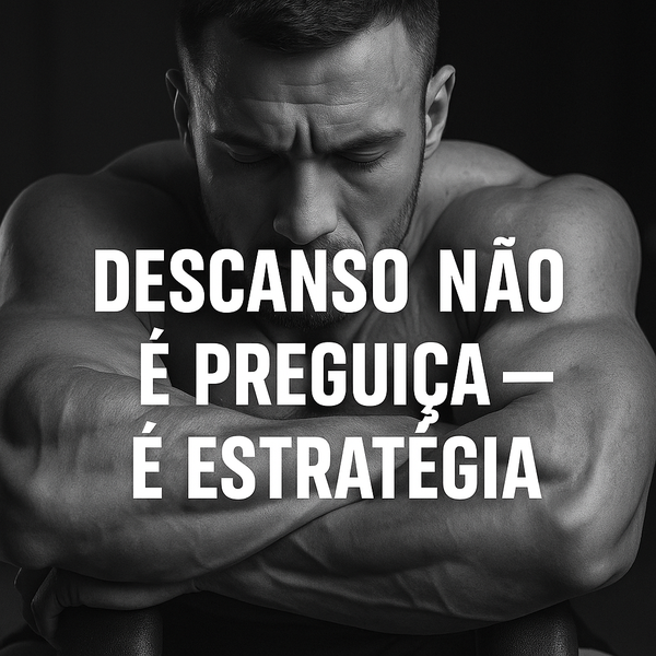 Descanso Não É Preguiça — É Estratégia de Crescimento