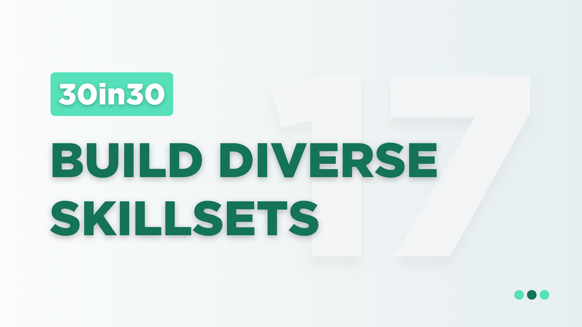 Build Diverse Skillsets