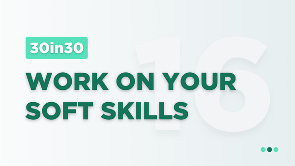 Work On Your Soft Skills