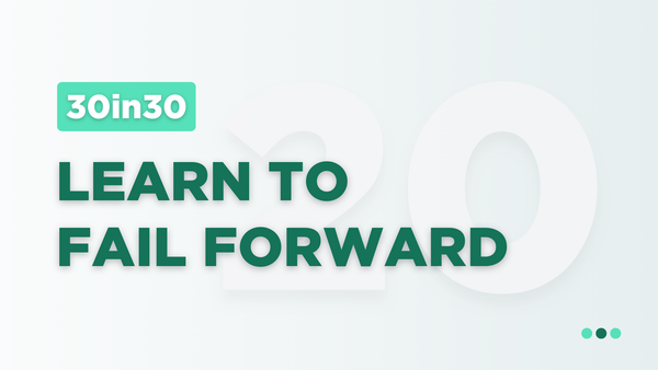Learn To Fail Forward