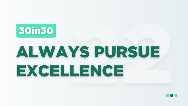 Always Pursue Excellence