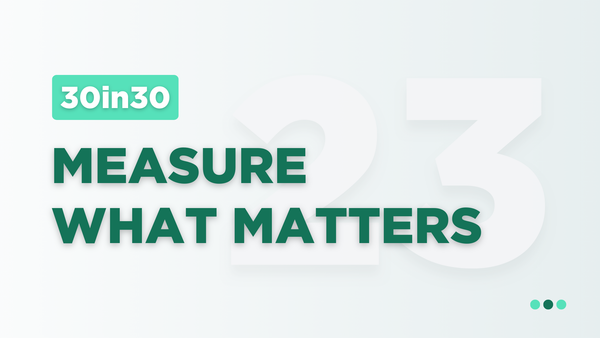 Measure What Matters