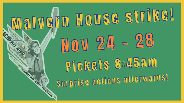 Malvern House teachers announce week of strikes