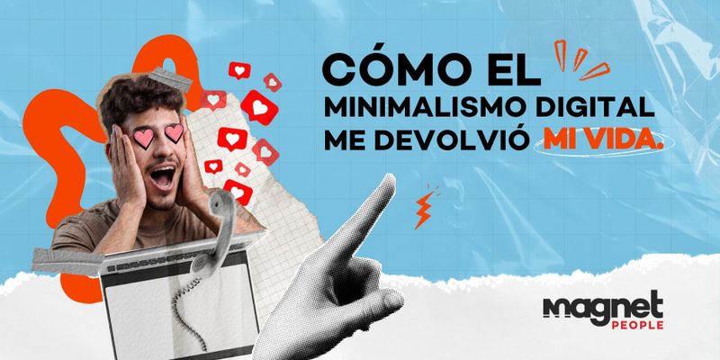 Cómo el minimalismo digital me devolvió mi vida