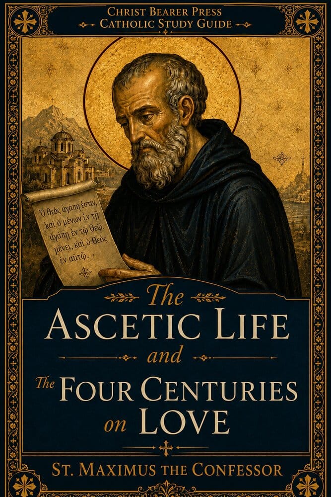 The Ascetic Life — Study Guide — St. Maximus the Confessor — book cover