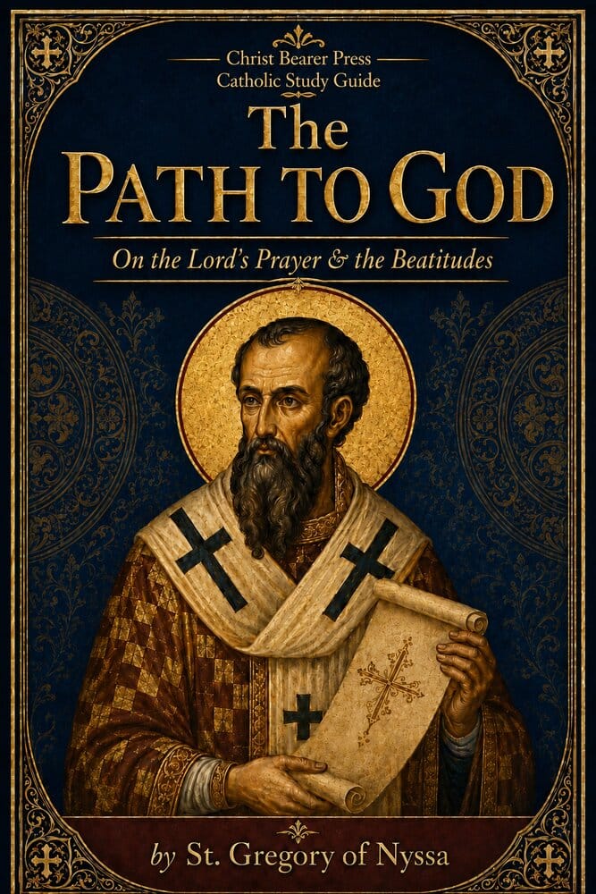 The Path to God — Study Guide — St. Gregory of Nyssa — book cover