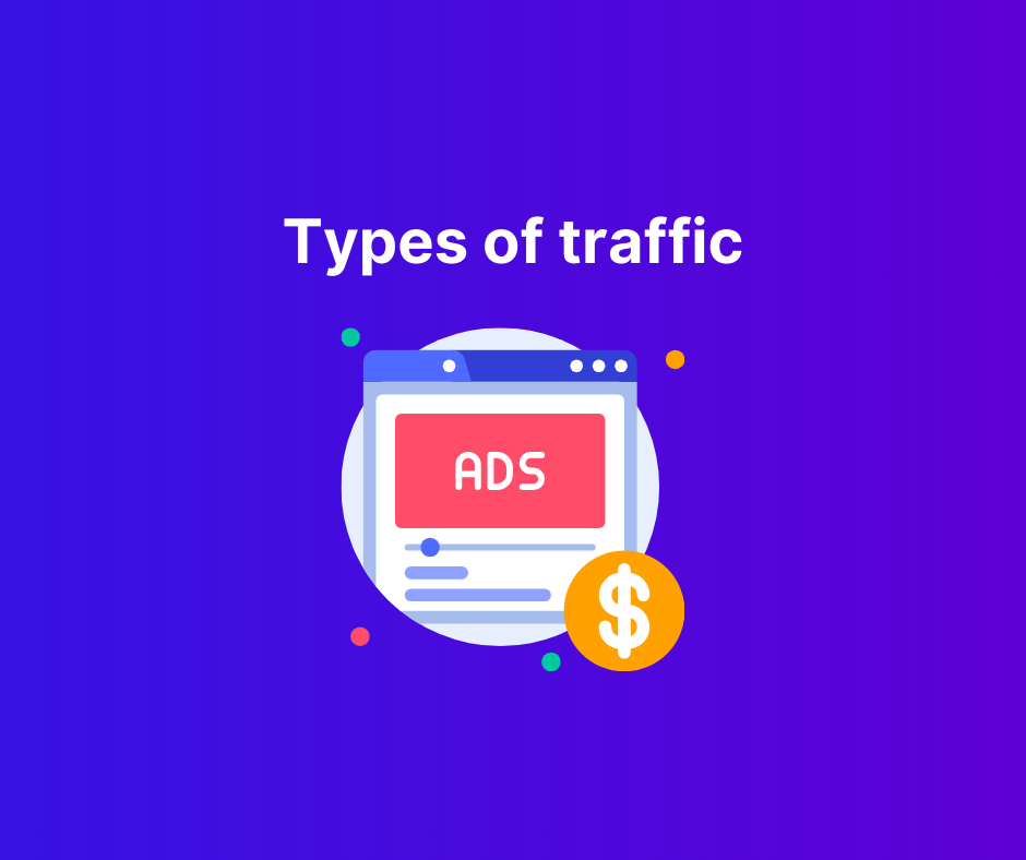 Major types of traffic in affiliate marketing
