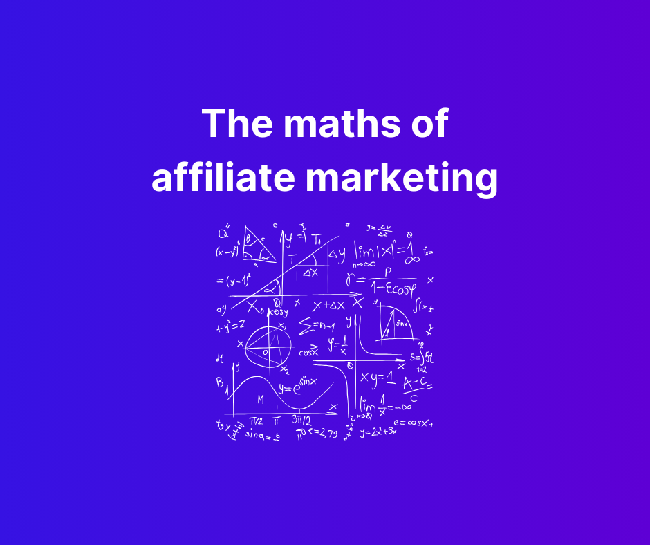 The maths of affiliate marketing