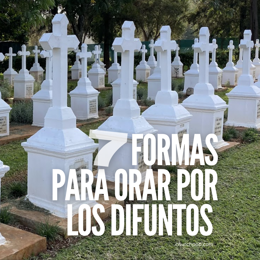 7 formas prácticas para orar por los difuntos durante noviembre