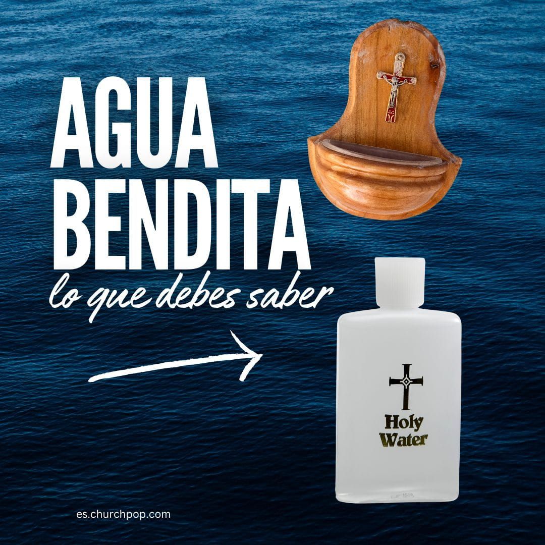 Agua bendita, que es el agua bendita, agua bendita para que sirve, holy water