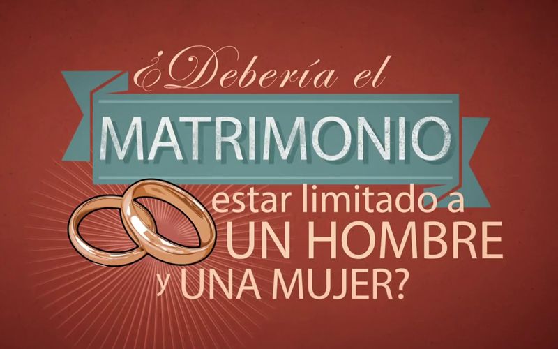 ¿Debería el matrimonio estar limitado a un hombre y una mujer?