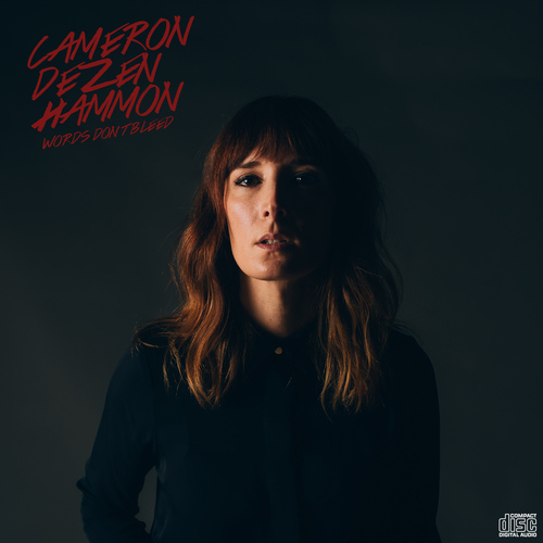 Cameron+Dezen+Hammon+-+Word's+Don't+Bleed+[FINAL+WITH+CD+LOGO]