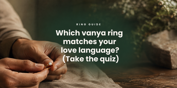 vanya ring guide: which ring matches your love language quiz