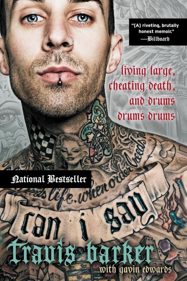 Can I Say: Living Large, Cheating Death, and Drums, Drums, Drums (2015) Book Review - Blink-182's Travis Barker on Life, Loss, and Survival