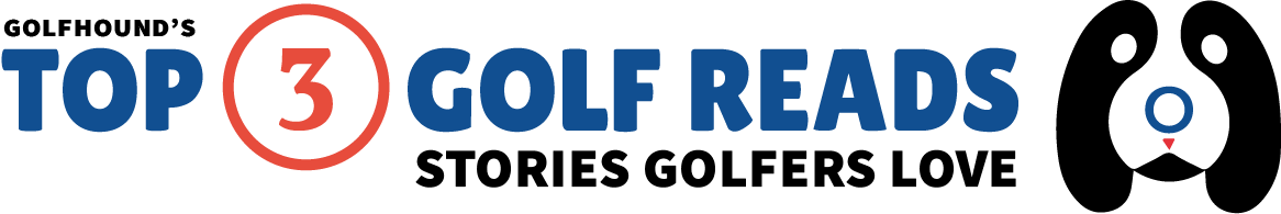 Top 3 Reads is Moving to GolfHound +