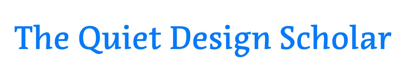 The Quiet Design Scholar