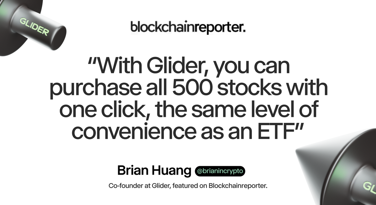 Glider in Blockchain Reporter: Glider Co-Founder Believes ETFs Are Dead, DeFi Will Power the Future of Investing