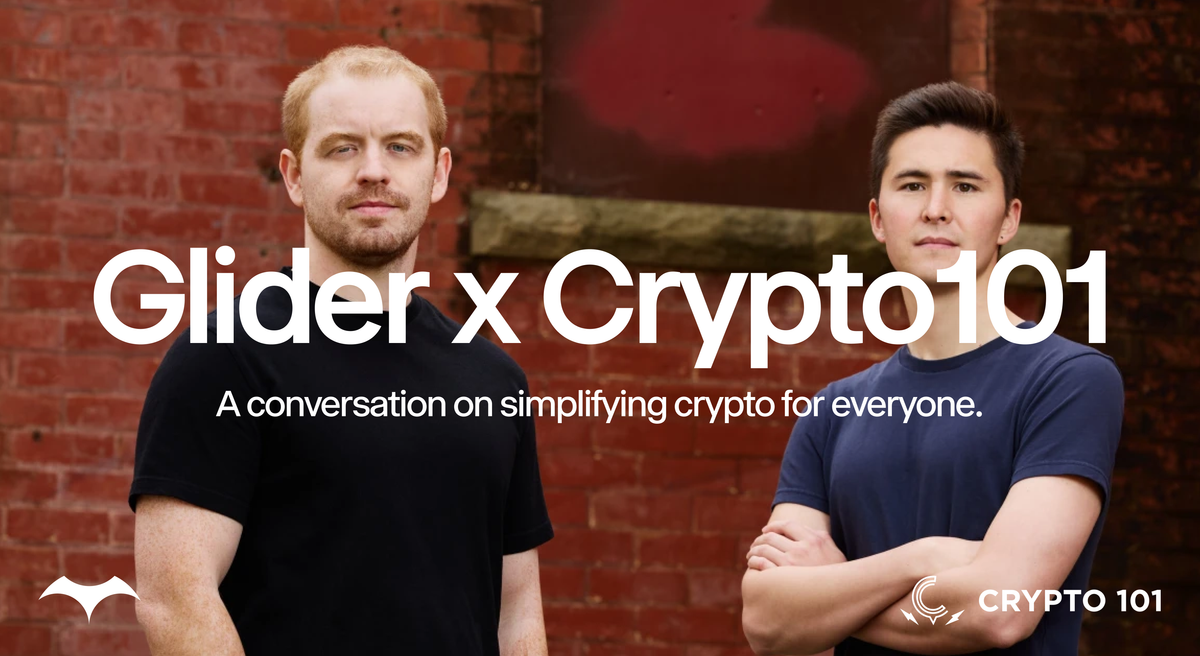 Glider x Crypto101: The Evolving Landscape for Retail Crypto Traders