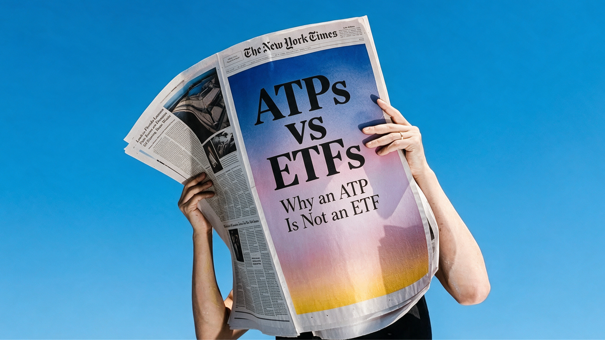 Why an ATP Is Not an ETF