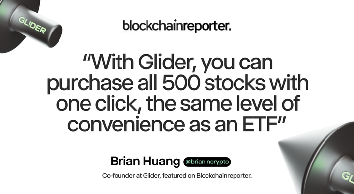 Glider in Blockchain Reporter: Glider Co-Founder Believes ETFs Are Dead, DeFi Will Power the Future of Investing