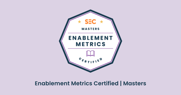 Enablement Metrics Certified: 
 Masters