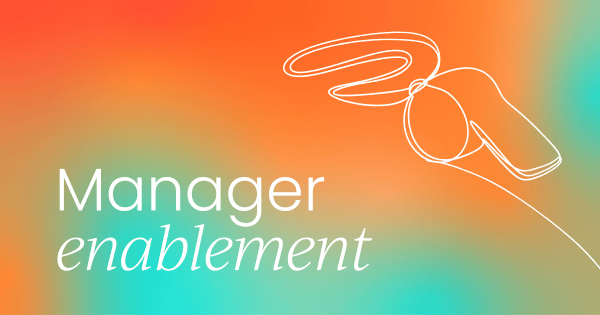 How manager enablement can  
 boost sales rep performance